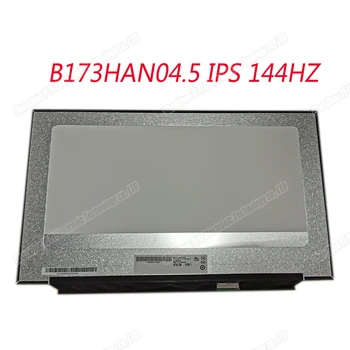 Nauji originalūs 17 colių nešiojamas lcd led matrica skydelis 173HAN04.5 LCD Ekranas, Ekranas FHD 144hz 1920*1080 (IPS