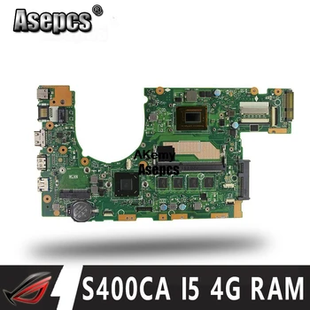 Asepcs S400CA Nešiojamas plokštę Už Asus S400CA S500CA S400C S500C S400 S500 Bandymo originalus mainboard 4G RAM, I5 CPU