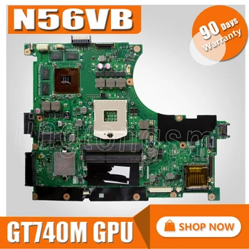 N56VB mainboard Asus N56VM N56VZ N56V N56VV N56VJ nešiojamas plokštė išbandyti darbo, originalus mainboard GT740M GPU