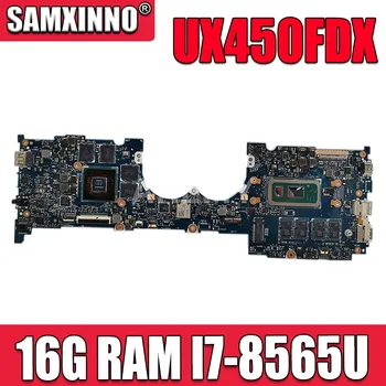 UX450FDX plokštę Už ASUS UX450FDX UX450FD UX450F nešiojamas Mainboard mainboard išbandyti W/ 16G/I7-8565U (V4G) GPU