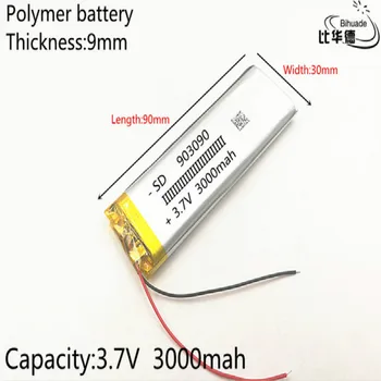 Polimero 3000 mah 3.7 V 903090 smart home garsiakalbiai Li-ion baterija dvr GPS mp3 mp4