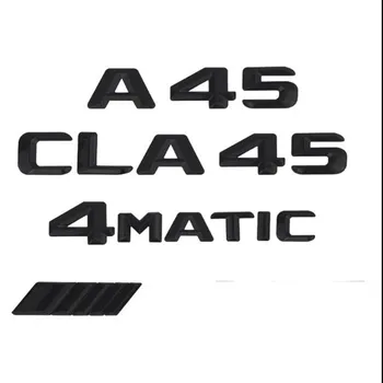 1pcs 3D ABS Matt Black ABS CLA 45 Automobilių šildomos Galinės Raidžių Ženklelis Emblema Logotipas Lipdukas Mercedes Benz AMG Emblema Klasės 4MATIC