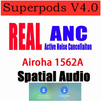 NAUJAS Superpods V4.0 tws Airoha 1562A Dual ANC Mic Aktyviojo Triukšmo šalinimo funkcija, Hybrid ANC su Padėties Pakeisti Pavadinimą Erdvinio Garso