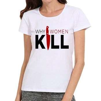 Moterys, Kodėl Moterys Žudo T-Shirt Girls Balta Spalva, Kodėl Moterys Žudo Logotipas T Marškinėliai Topai Tees marškinėlius Moterų Juokinga T Shirts